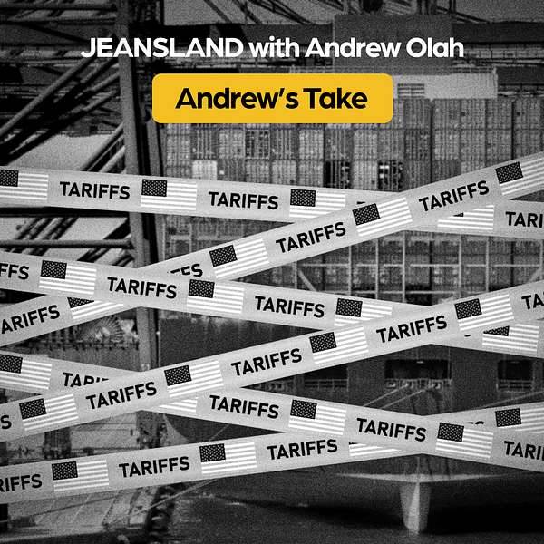 Jeansland podcast: Are New U.S. Tariffs Even Legal?                                                                                                                                                     